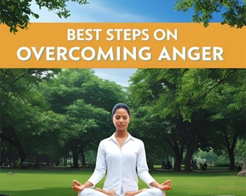 10 Best Steps on Overcoming Anger